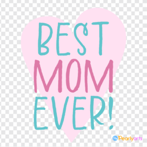FREE Best Mom Ever Clipart WM | Pearly Arts